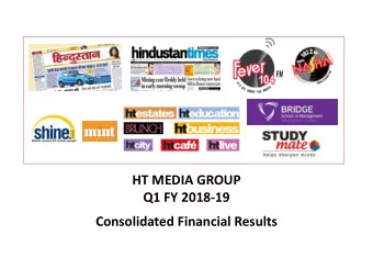 HT MEDIA GROUP  Q1 FY 2018-19  Consolidated Financial Results  1  Cautionary Statements  Certain