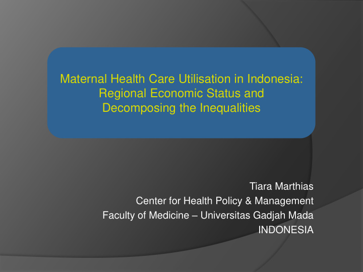 maternal health care utilisation in indonesia regional