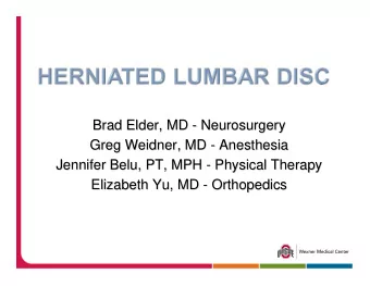 Brad Elder, MD -  - Neurosurgery  Neurosurgery  Brad Elder, MD  Greg Weidner, MD -  - Anesthesia