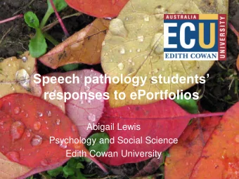 Speech pathology students  responses to ePortfolios  Abigail Lewis  Psychology and Social