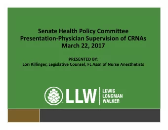 Senate Health Policy Committee  Presentation-Physician Supervision of CRNAs  March 22, 2017