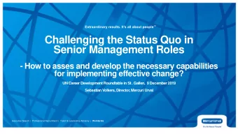 Challenging the Status Quo in  Senior Management Roles  - How to asses and develop the necessary