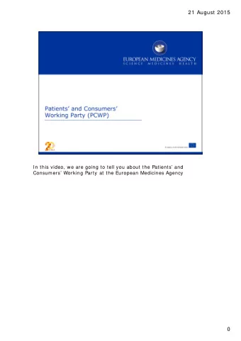 21 August 2015  In this video, we are going to tell you about the Patients and  Consumers