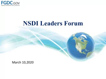 NSDI Leaders Forum  March 10,2020  Agenda  10:00  Welcome &amp; Introductions  10:15  Update on GDA