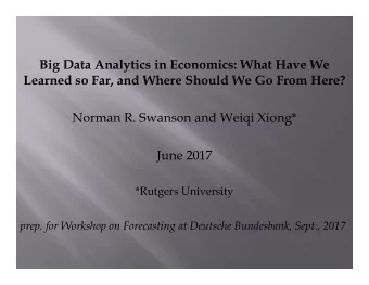 Big Data Analytics in Economics: What Have We  Learned so Far, and Where Should We Go From Here?
