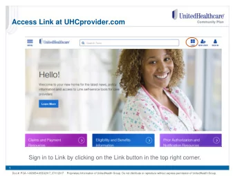 Access Link at UHCprovider.com  Sign in to Link by clicking on the Link button in the top right