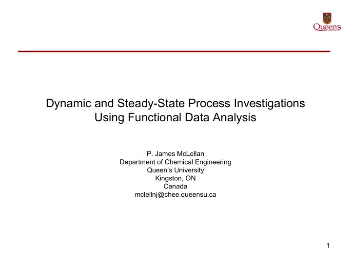 dynamic and steady state process investigations using