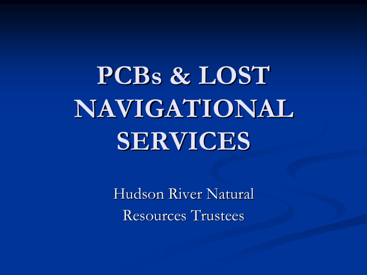 pcbs lost pcbs lost navigational navigational services
