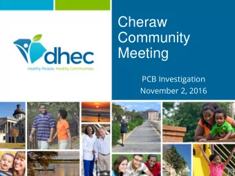 Community  Meeting  PCB Investigation  November 2, 2016  Presentation Topics  Why We Are Here