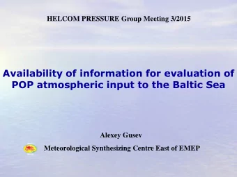 POP atmospheric input to the Baltic Sea  Alexey Gusev  MSC-E  Meteorological Synthesizing Centre
