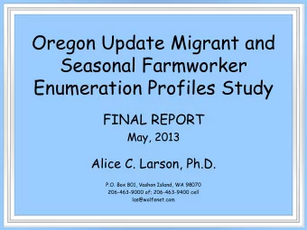 Oregon Update Migrant and  Seasonal Farmworker  Enumeration Profiles Study  FINAL REPORT  May, 2013