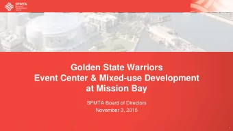 Event Center &amp; Mixed-use Development  at Mission Bay  SFMTA Board of Directors  November 3,