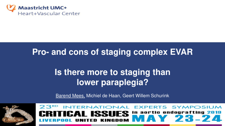 pro and cons of staging complex evar is there more to