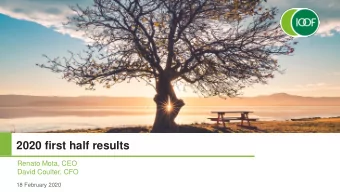 2020 first half results  Renato Mota, CEO  David Coulter, CFO  18 February 2020  Business update