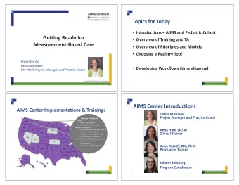 Topics  for  Today  Introductions   AIMS  and  Pediatric  Cohort Getting