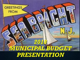 2018  MUNICIPAL BUDGET  PRESENTATION 2018  STORM RECOVERY  (CONTINUES)  Continued recovery of
