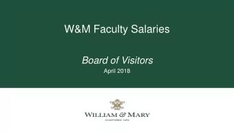 W&amp;M Faculty Salaries  Board of Visitors  April 2018  Faculty Salaries Under the Promise  2