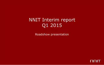 Q1 2015  Roadshow presentation  The NNIT Presenting Team  Per Ove Kogut Chief Executive Officer