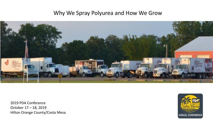 why we spray polyurea and how we grow