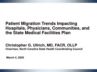 Patient Migration Trends Impacting  Hospitals, Physicians, Communities, and  the State Medical