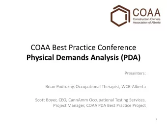 Physical Demands Analysis (PDA)  Presenters:  Brian Podruzny, Occupational Therapist, WCB-Alberta