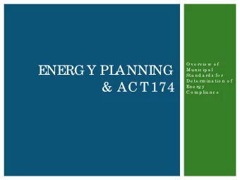 ENERG Y PLANNING  M unic ip a l  Sta nd a rd s fo r  De te rm ina tio n o f  &amp; AC T  174  Ene