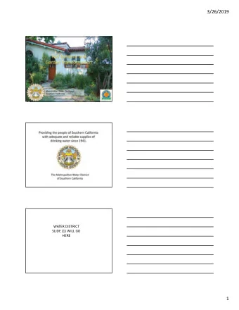 3/26/2019 WATER DISTRICT SLIDE (1) WILL GO  HERE  1  3/26/2019  2  3/26/2019  3  3/26/2019  4