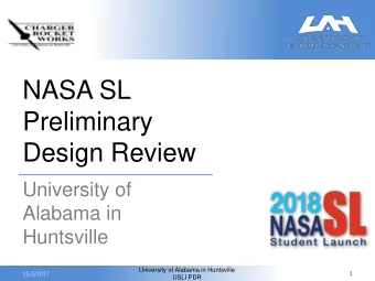 Preliminary  Design Review  University of  Alabama in  Huntsville  University of Alabama in