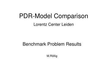 PDR-Model Comparison  Lorentz Center Leiden  Benchmark Problem Results  M.Rllig  Participating