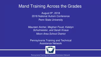 Mand Training Across the Grades August 9 th , 2018  2018 National Autism Conference  Penn State