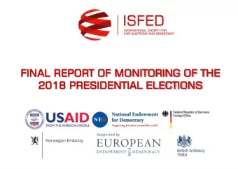FIN  INAL  AL REPO  PORT  RT OF MO  MONITOR  NITORING  ING OF THE  HE  2018  8 PR  PRESIDENTIAL