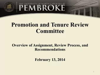 Promotion and Tenure Review  Committee  Overview of Assignment, Review Process, and