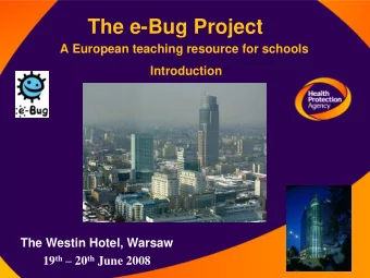 The e-Bug Project  A European teaching resource for schools  Introduction  The Westin Hotel, Warsaw
