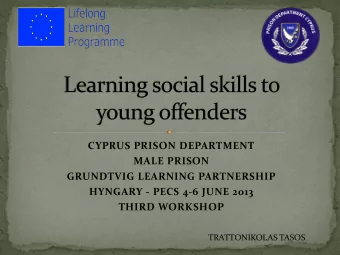 GRUNDTVIG LEARNING PARTNERSHIP  HYNGARY - PECS 4-6 JUNE 2013  THIRD WORKSHOP  TRATTONIKOLAS TASOS