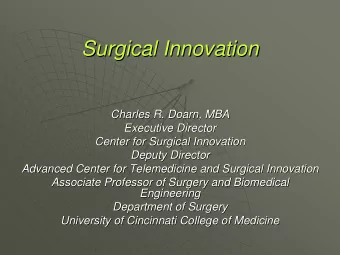 Surgical Innovation  Surgical Innovation  Charles R. Doarn, MBA  Charles R. Doarn, MBA  Executive