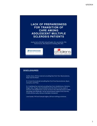 LACK OF PREPAREDNESS  FOR TRANSITION OF  CARE AMONG  ADOLESCENT MULTIPLE  SCLEROSIS PATIENTS Audrey