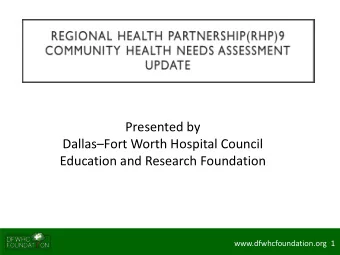 Education and Research Foundation  www.dfwhcfoundation.org  1  GEOGRAPHY OF RHP 9