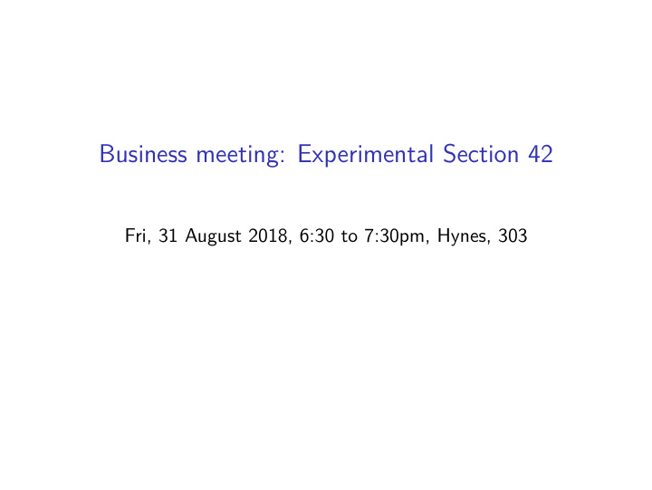 business meeting experimental section 42