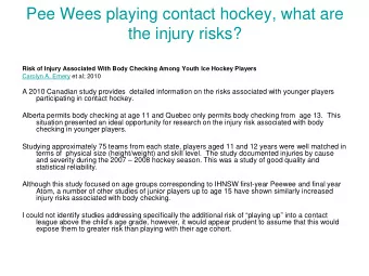 Pee Wees playing contact hockey, what are  the injury risks?  Risk of Injury Associated With Body