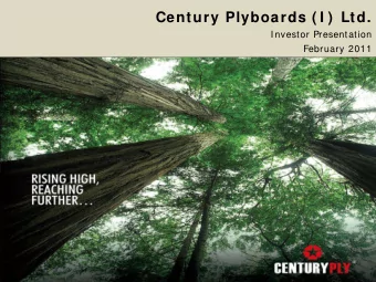 Century Plyboards ( I )  Ltd.  Investor Presentation  February 2011  Safe Harbor This presentation
