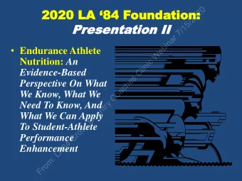 Pr  Presenta  esentation I  tion II  Endurance Athlete Nutrition: An  Evidence-Based