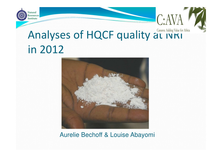analyses of hqcf quality at nri in 2012