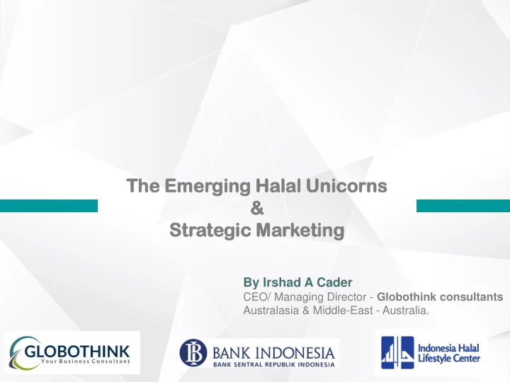 the emer erging ging halal lal unicorns icorns strate