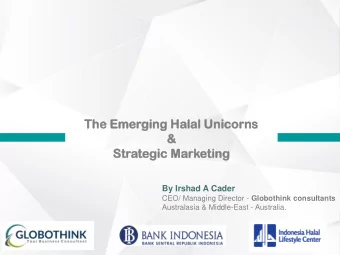 The Emer  erging  ging Halal  lal Unicorns  icorns  &amp;  Strate  tegic  gic Mar  arketing  eting