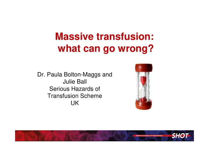 massive transfusion what can go wrong