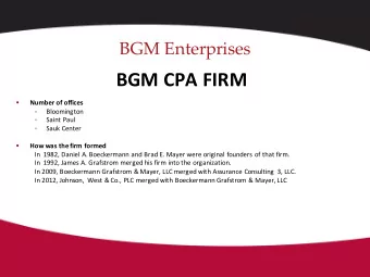 BGM CPA FIRM  Number of offices    Bloomington    Saint Paul    Sauk Center    How was the