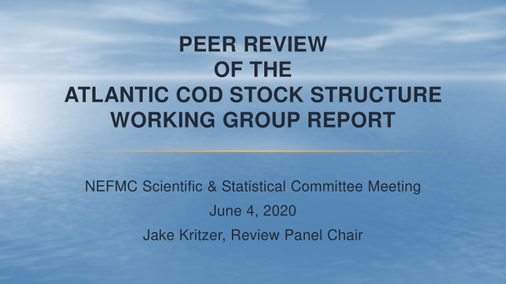 peer review of the atlantic cod stock structure working