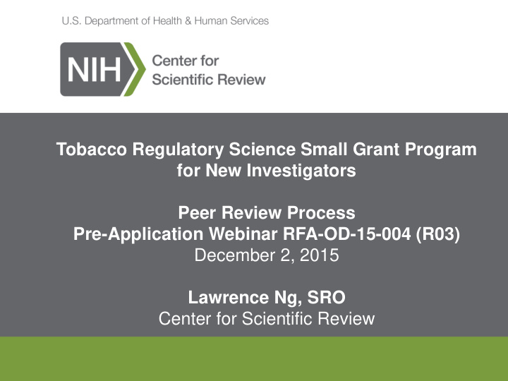 tobacco regulatory science small grant program for new