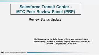 Salesforce Transit Center -  MTC Peer Review Panel (PRP)  Review Status Update  PRP Presentation