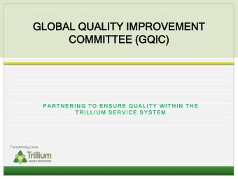GLOBAL  BAL Q  QUAL  ALITY I  Y IMPROVEM  VEMEN  ENT  COMMITTEE (  EE (GQIC)  P A R T  R T N E  N E